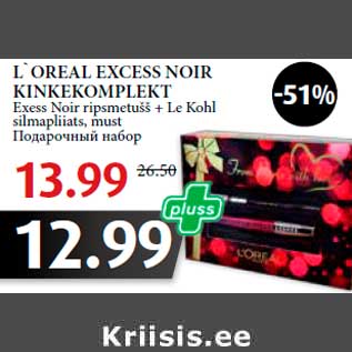 Allahindlus - L`OREAL EXCESS NOIR KINKEKOMPLEKT