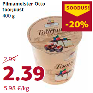 Allahindlus - Piimameister Otto toorjuust 400 g