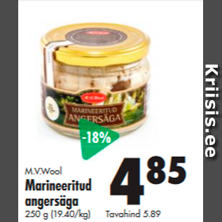 Allahindlus - M.V: Wool Marineeritud angersäga 250 g