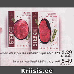 Allahindlus - Steik musta anguse abalihast Black Angus, 220 g - 6,29€; Luuta antrekoodi steik Rib Eye, 220 g - 5,49€