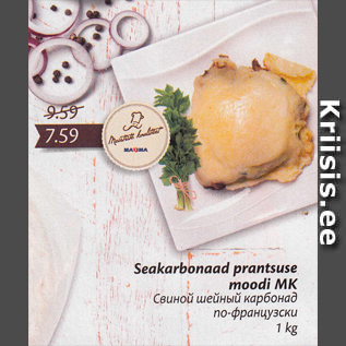 Allahindlus - Seakaelakarbonaad prantsuse moodi MK 1 kg