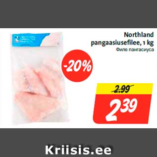 Allahindlus - Northland pangaasiusefilee, 1 kg