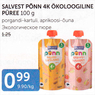 Allahindlus - SALVEST PÕNN 4K ÖKOLOOGILINE PÜREE 100 G