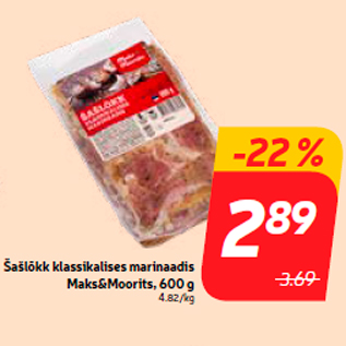 Allahindlus - Šašlõkk klassikalises marinaadis Maks&Moorits, 600 g