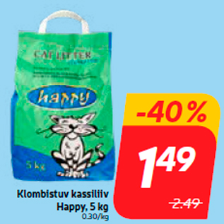 Allahindlus - Klombistuv kassiliiv Happy, 5 kg