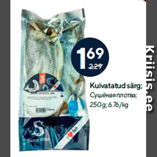 Allahindlus - Kuivatatud särg; 250 g