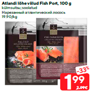 Allahindlus - Atlandi lõhe viilud Fish Port, 100 g