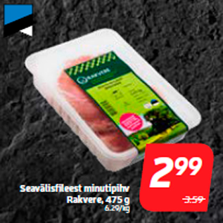 Allahindlus - Seavälisfileest minutipihv Rakvere, 475 g