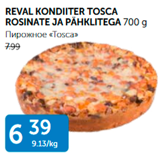 Allahindlus - REVAL KONDITER TOSCA ROSINATE JA PÄHKLITEGA 700 g