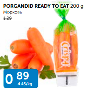 Allahindlus - PORGANDID READY TO EAT 200 G