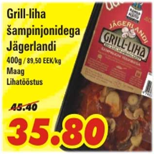 Allahindlus - Grill-liha šampinjonidega Jägerlandi