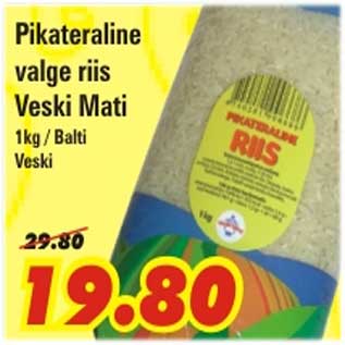 Allahindlus - Pikateraline valge riis Veski Mati