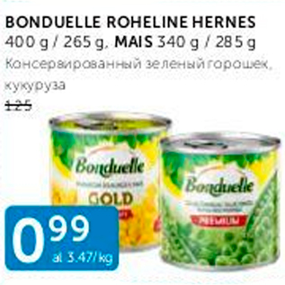 Allahindlus - BONDUELLE ROHELINE HERNES 400 G / 265 G, MAIS 340 G / 285 G