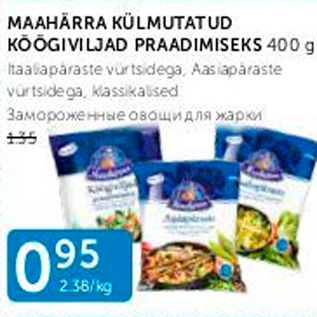 Allahindlus - MAAHÄRRA KÜLMUTATUD KÖÖGIVILJAD PRAADIMISEKS 400 G