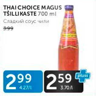 Allahindlus - THAI CHOICE MAGUS TŠILLIKASTE 700 ml