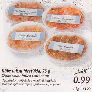 Allahindlus - Külmsuitsu fileetükid, 75g, Тuunikalа-, mõõkkalа-, mаrliinifileetükkid