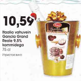 Allahindlus - Itaalia vahuvein Gancia Grand Reale 9,5% kommidego 75 cl