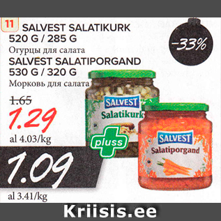 Allahindlus - SALVEST SALATIKURK 520 G / 285 G; SALVEST SALATIPORGAND 530 G / 320 G