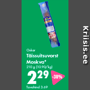 Allahindlus - Oskar Täissuitsuvorst Moskva* 210 g