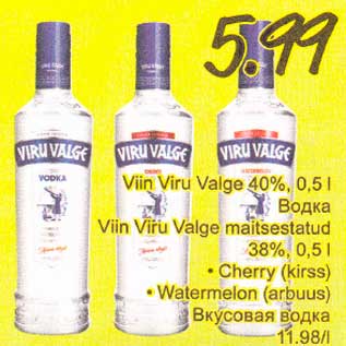 Allahindlus - Viin Viru Valge 40%, 0,5 l; Viin Viru Valge maitsestatud 38%, 0,5 l .Cherry (kirss) .Watermelon (arbuus)