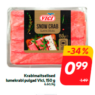 Allahindlus - Krabimaitselised lumekrabi pulgad Vici, 150 g