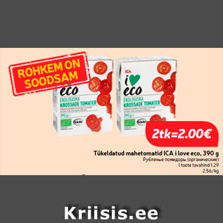 Allahindlus - Tükeldatud mahetomatid ICA i love eco, 390 g