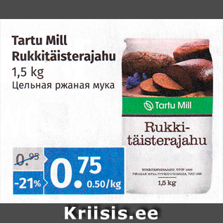 Allahindlus - Tartu Mill Rukkitäisterajahu 1,5 kg