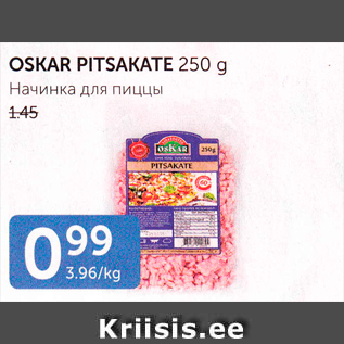 Allahindlus - OSKAR PITSAKATE 250 G