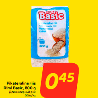 Allahindlus - Pikateraline riis Rimi Basic, 800 g