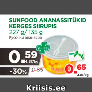 Allahindlus - SUNFOOD ANANASSITÜKID KERGES SIIRUPIS