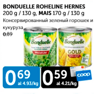 Allahindlus - BONDUELLE ROHELINE HERNES 200 G / 130 G, MAIS 170 G / 130 G