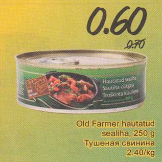 Allahindlus - Old Fаrmеr hautatud sealiha, 250 g