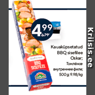 Allahindlus - Kauaküpsetatud BBQ sisefilee Oskar