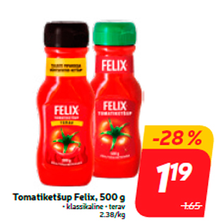 Allahindlus - Tomatiketšup Felix, 500 g