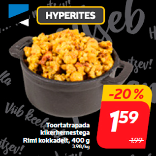 Allahindlus - Toortatrapada kikerhernestega Rimi kokkadelt, 400 g