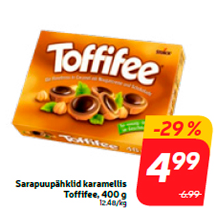 Allahindlus - Sarapuupähklid karamellis Toffifee, 400 g