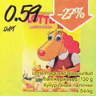 Allahindlus - Lotte magusaad glasuuritud maisikepikesed, 130 g