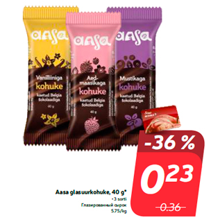 Allahindlus - Aasa glasuurkohuke, 40 g* • 3 sorti