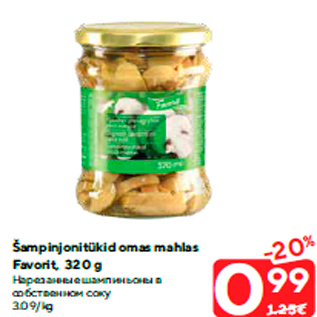 Allahindlus - Šampinjonitükid omas mahlas Favorit, 320 g