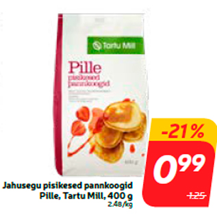 Allahindlus - Jahusegu pisikesed pannkoogid Pille, Tartu Mill, 400 g