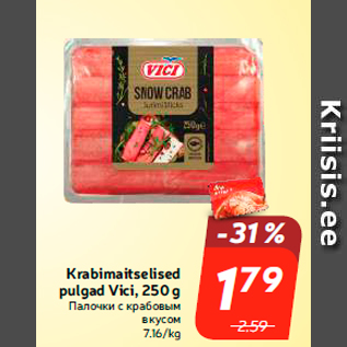 Allahindlus - Krabimaitselised pulgad Vici, 250 g