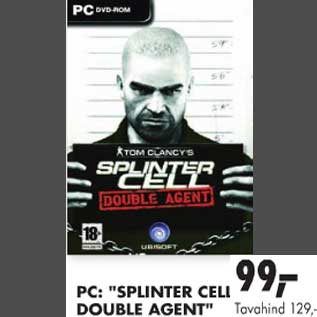 Allahindlus - PC: "Splinter cell double agent"