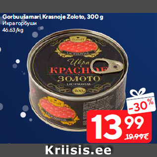 Allahindlus - Gorbuušamari Krasnoje Zoloto, 300 g