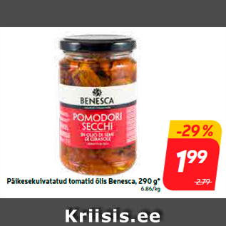 Allahindlus - Päikesekuivatatud tomatid õlis Benesca, 290 g*