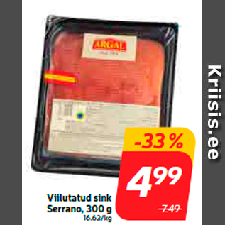 Allahindlus - Viilutatud sink Serrano, 300 g