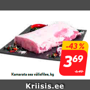 Allahindlus - Kamarata sea välisfilee, kg