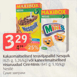 Allahindlus - Kakaomaitselised teraviljapallid Nesquik (625 g) või kaneelimaitselised nisuruudud Cini-Minis (645 g)