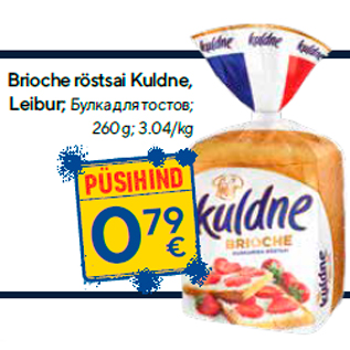 Allahindlus - Brioche röstsai Kuldne, Leibur; 260 g