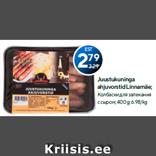 Allahindlus - Juustukuninga ahjuvorstid Linnamäe; 400 g