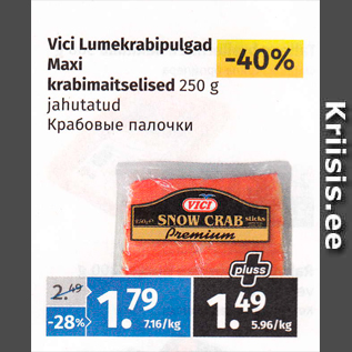 Allahindlus - Vici Maxi krabimaitselised lumekrabipulgad 250 g